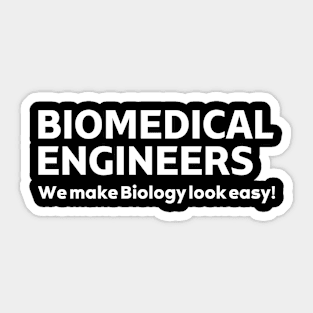 BME: We make biology look easy BME Sticker